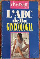 L ABC della ginecologia di Claudia Valeriani