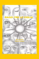 Raggi tra le ciglia di Alice Arnoldi