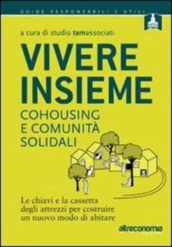 Vivere insieme Cohousing e comunit solidali Le chiavi e la cassetta degli att