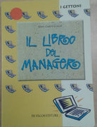 IL LIBRO DEL MANAGER - GIAN CARLO COCCO - DE VECCHI - 2001 - M
