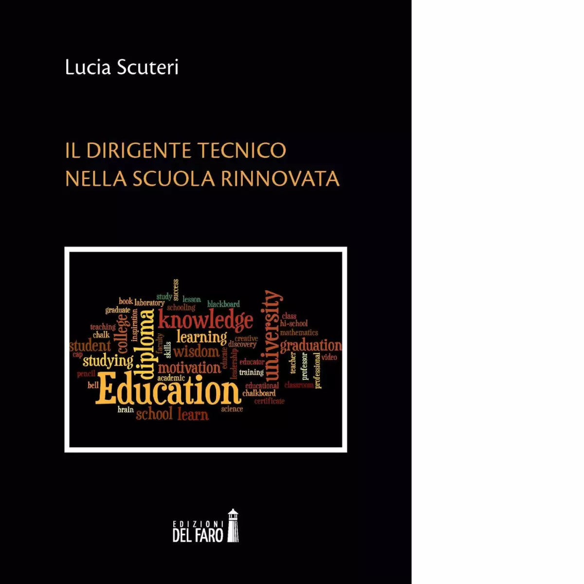 Il dirigente tecnico nella scuola rinnovata di Scuteri Lucia