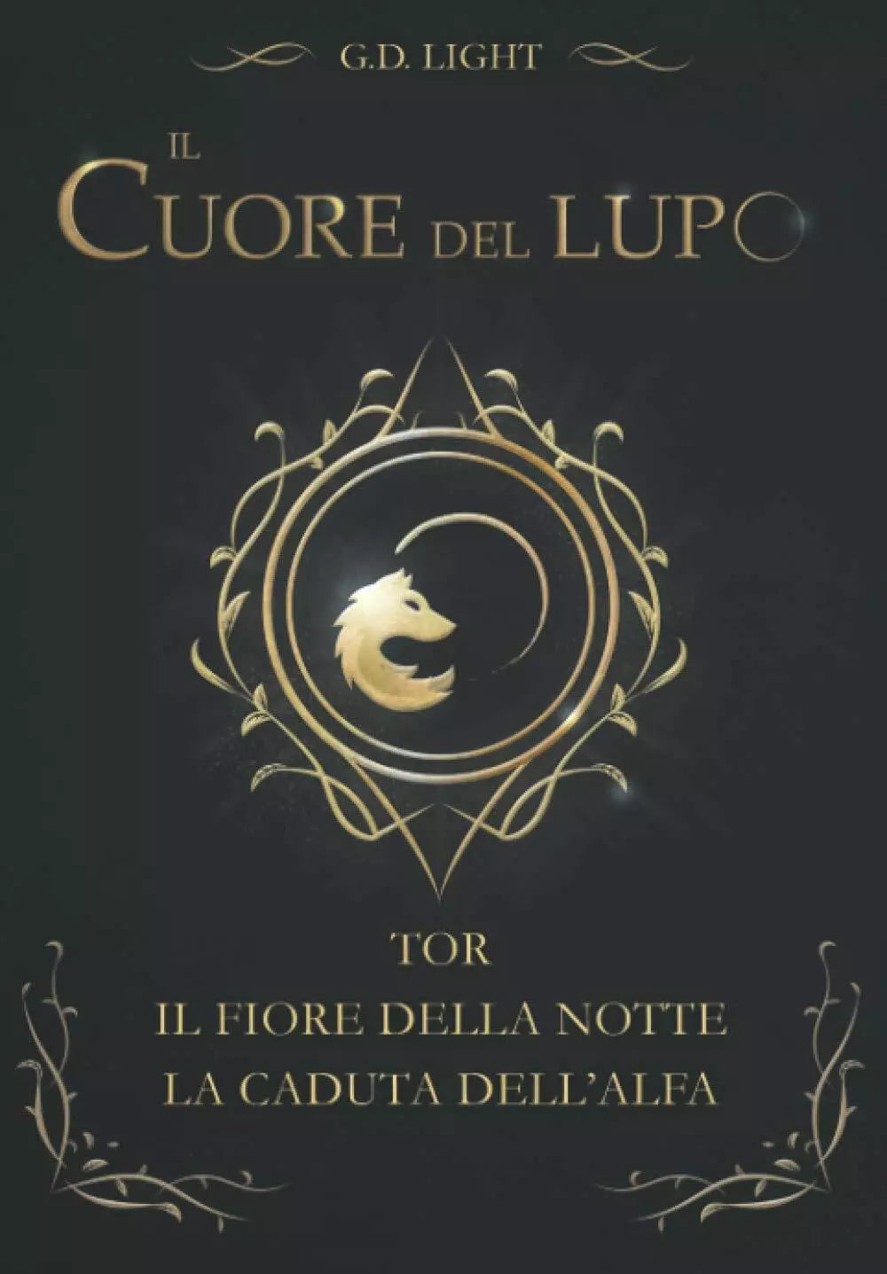 Il cuore del lupo - raccolta dei primi 3 volumi TOR - Il fiore della notte - La