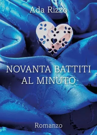 Novanta battiti al minuto di Ada Rizzo