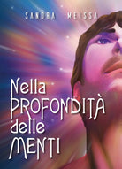 Nella profondita delle menti di Sandra Meissa, 2015, Youcanprint