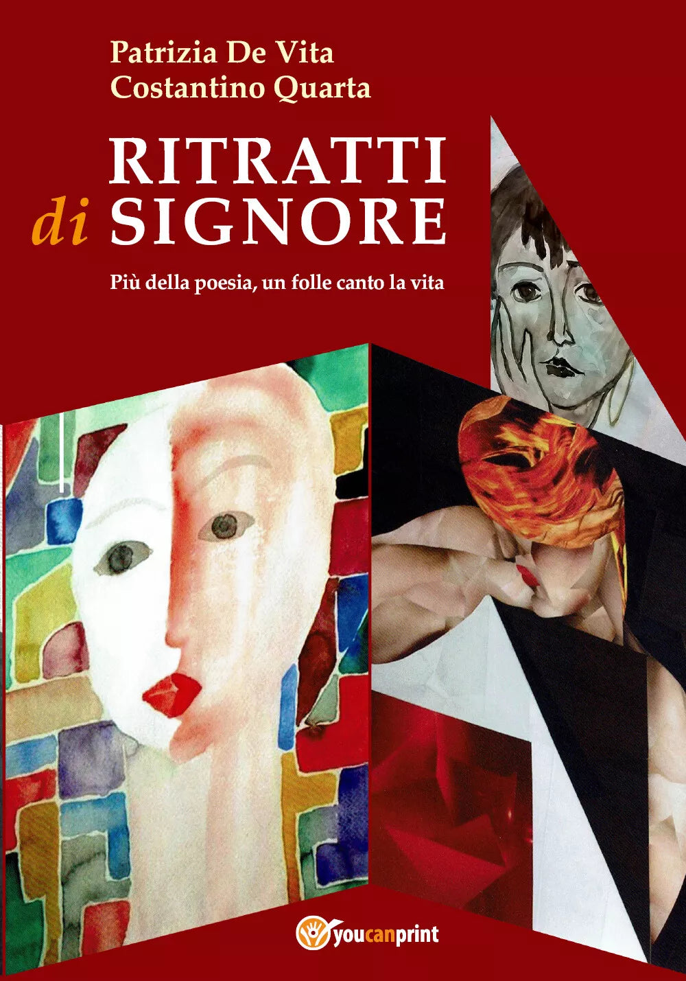 Ritratti di signore. Piu della poesia, un folle canto la vita di Patrizia De Vit