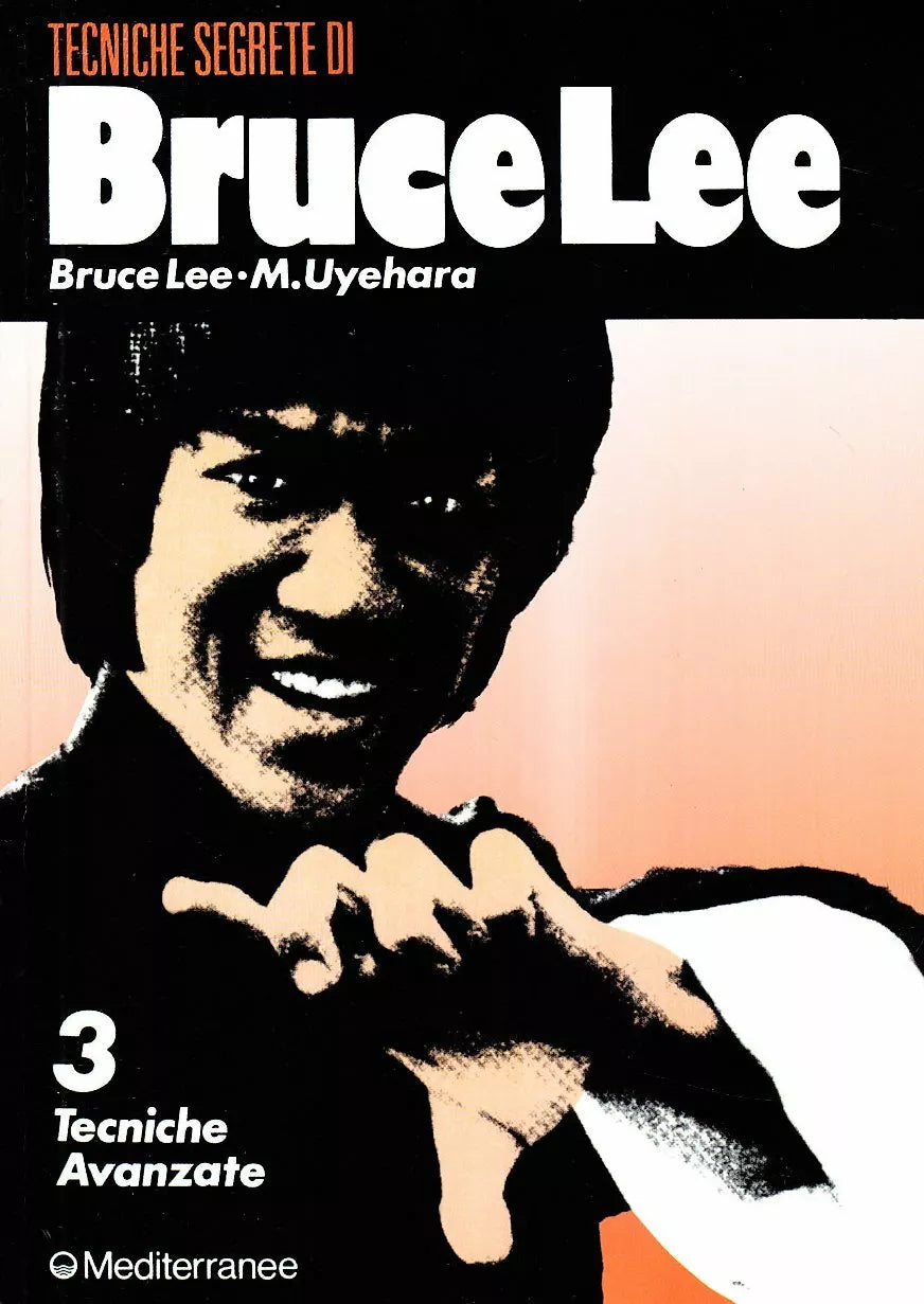Bruce Lee tecniche segrete Tecniche avanzate