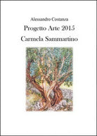 Progetto Arte 2015. Camilla Sammartino, di Alessandro Costanza, 2014 - ER