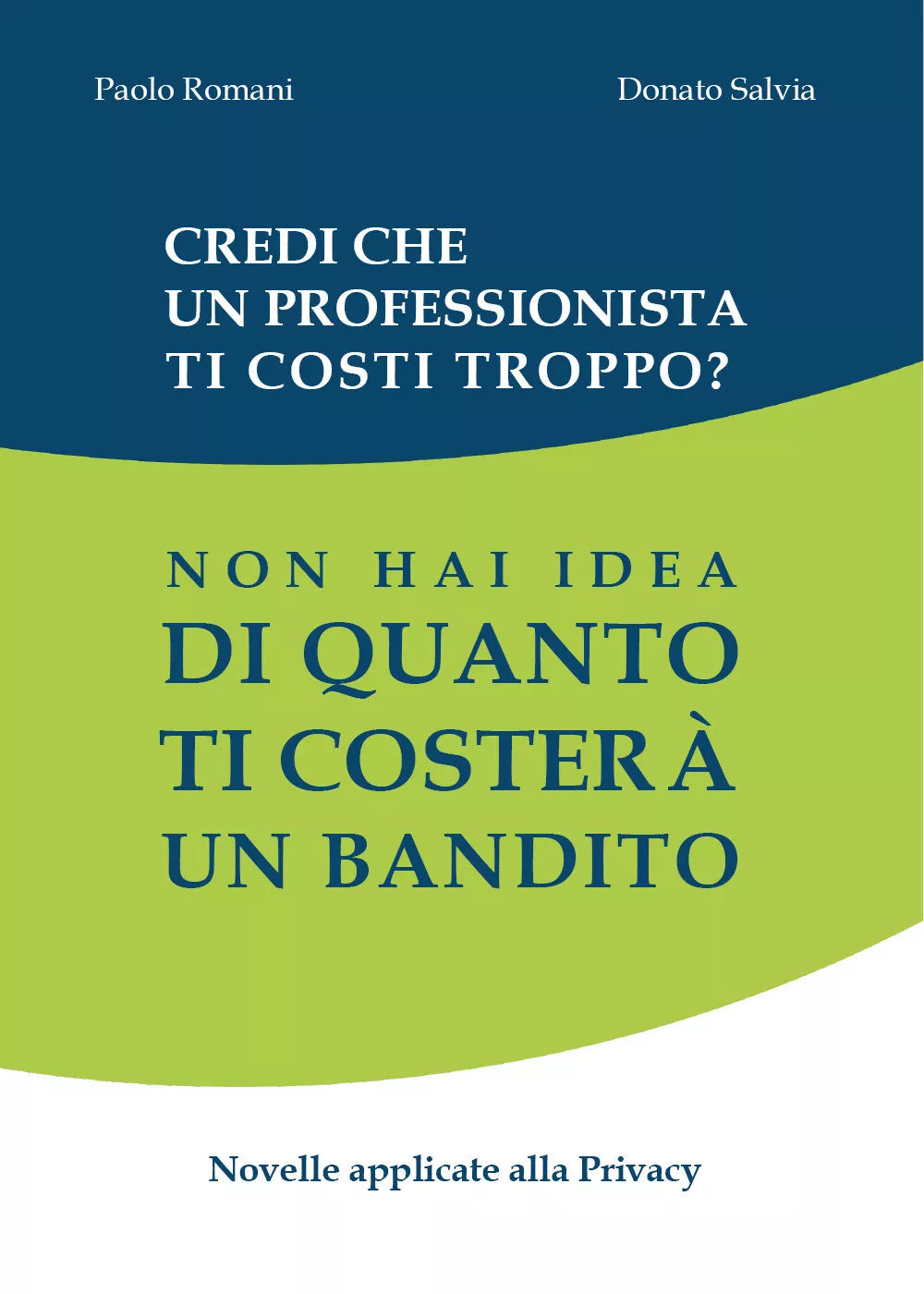 Credi che un professionista ti costi troppo? di Paolo Romani, Donato Salvia, 20
