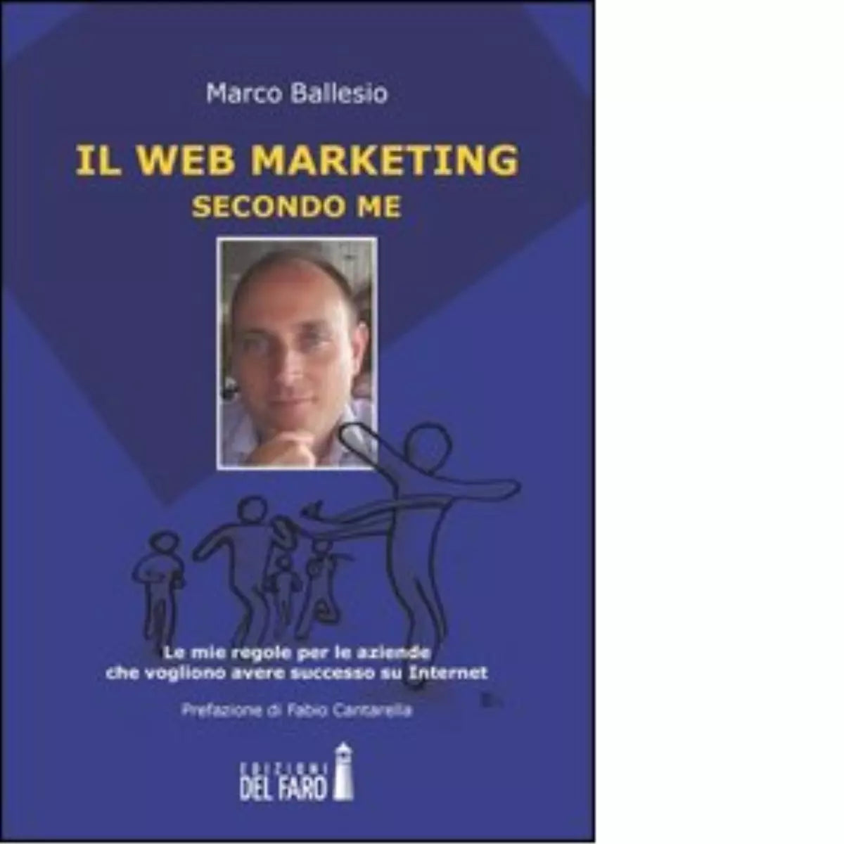 Il web marketing secondo me di Marco Ballesio