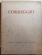 Correggio di Augusta Ghidiglia Quintavalle, 1962, Silvana Editoriale D’Arte Mi