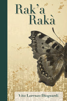 Rak’a Raka di Vito Lorenzo Dioguardi, 2018, Youcanprint
