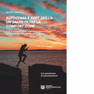 Autostima e soft skills Un salto oltre la comfort zone di S Toniolo