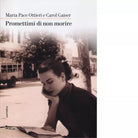Promettimi di non morire di Maria Pace Ottieri