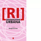Ri generazione urbana a cura di G De Finis