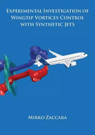 Experimental investigation of wingtip vortices control with synthetic jets di Mi