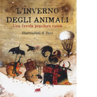 L inverno degli animali Una favola popolare russa Ediz a colori di Deco
