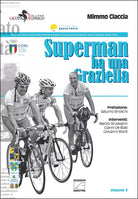 Superman ha una Graziella di Mimmo Ciaccia