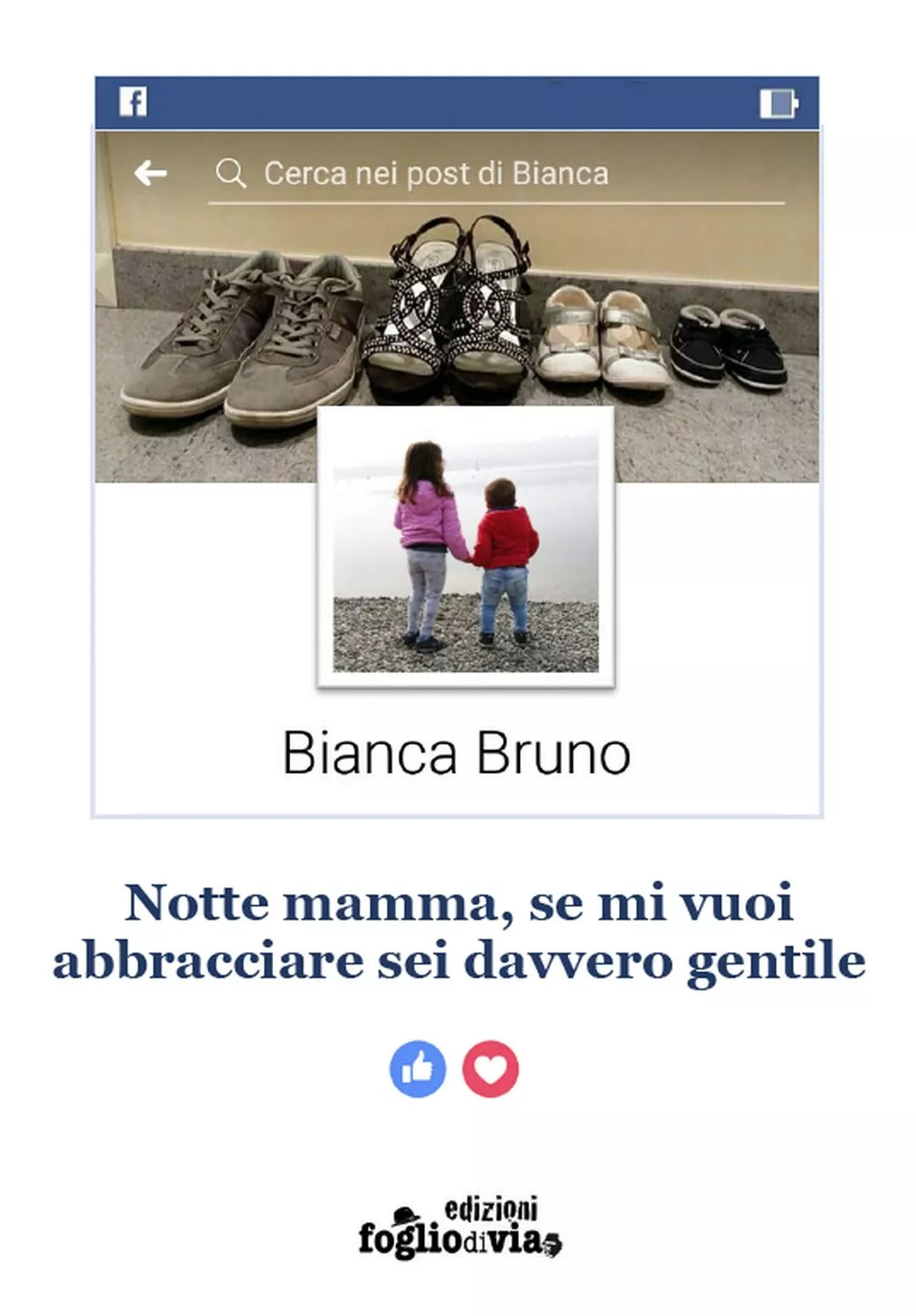 Notte mamma, se mi vuoi abbracciare sei davvero gentile di Bianca Bruno