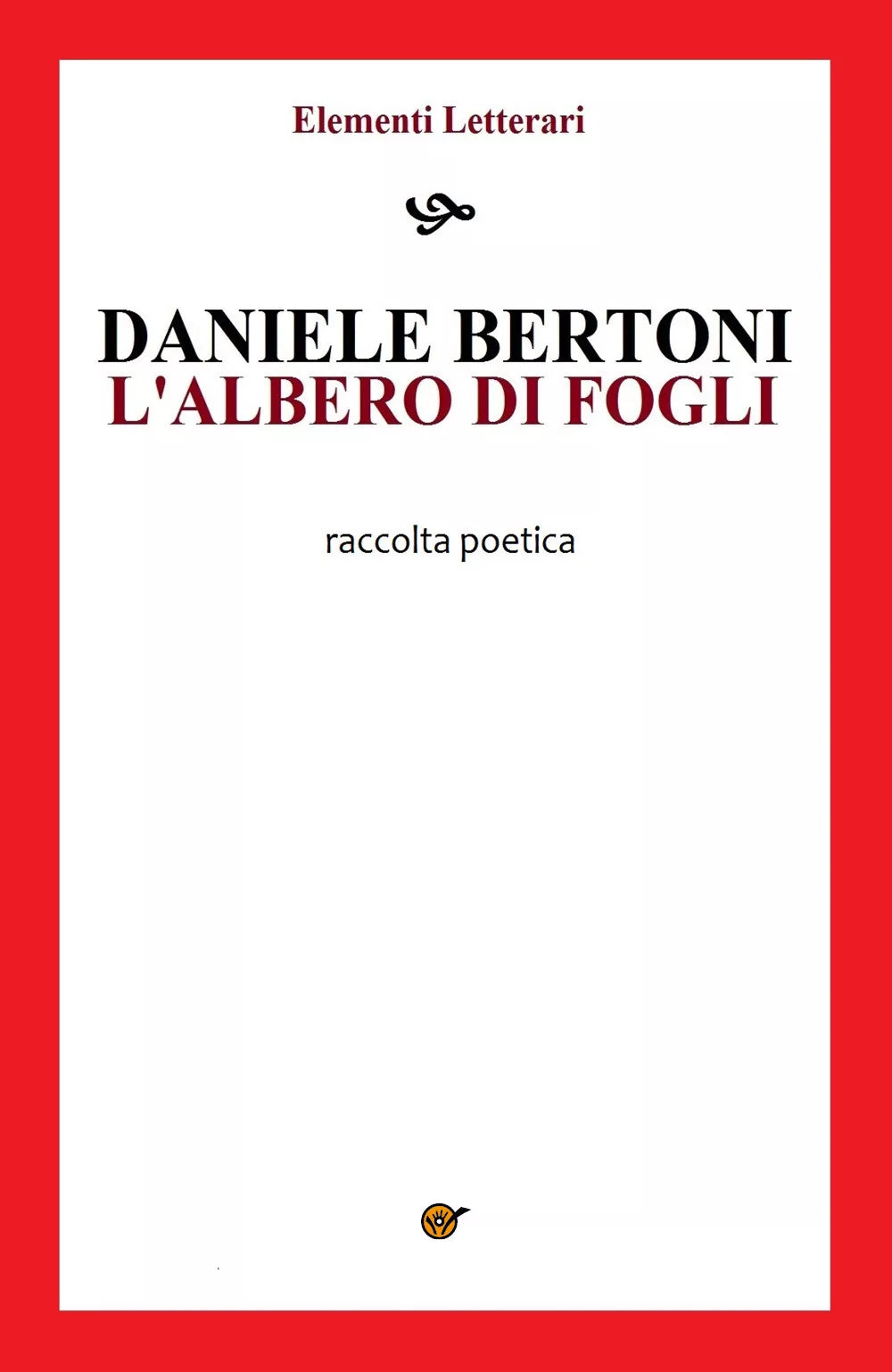L’albero di fogli di Daniele Bertoni, 2020, Youcanprint