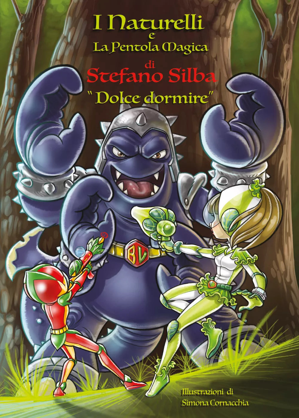 I Naturelli e la pentola magica. Dolce dormire - Stefano Silba, 2020
