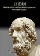 Omero Saggio per una interpretazione psicoanalitica di Riccardo Dri