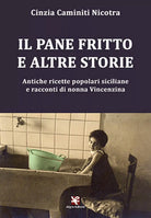 Il pane fritto e altre storie di Cinzia Caminiti Nicotra, Algra Editore