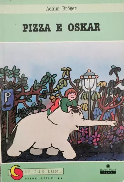 Pizza e Oskar di Achin Broger, 1993, Franco Panini Ragazzi - ER