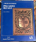 I Musei di Torino n 13 Palazzo Reale di Aa vv