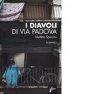I diavoli di via Padova di Matteo Speroni