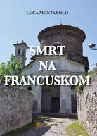 Smrt na francuskom di Luca Montarolo, 2018, Youcanprint