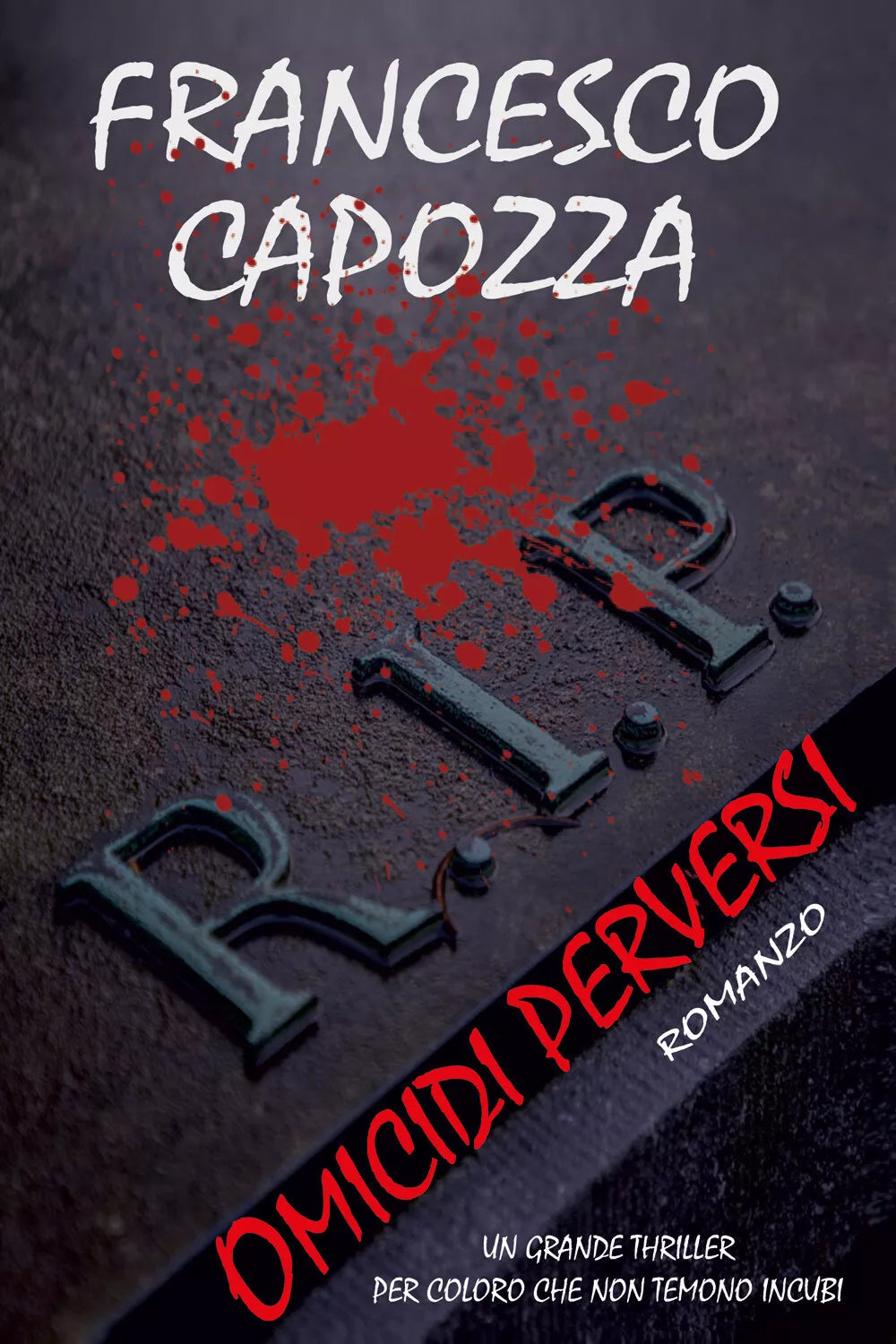 R.I.P. Omicidi perversi di Francesco Capozza, 2021, Youcanprint
