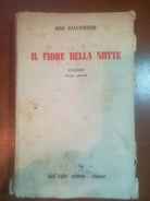 Il fiore della notte - Nino Salvaneschi - Dall Oglio - 1945 - M