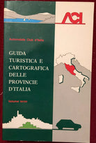 Guida turistica e cartografica delle provincie d Italia Vol 3 di Aa vv