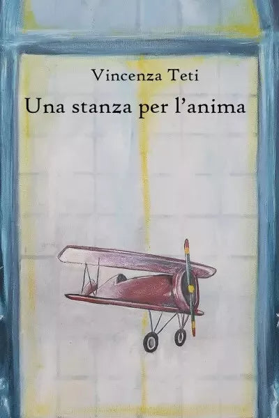 Una stanza per l anima di Vincenza Teti