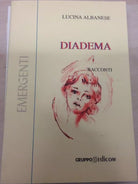 Diadema - Lucina Albanese,  2001,  Gruppo Edicom 