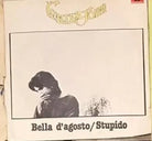 Bella D Agosto Stupido VINILE 45 GIRI di Walter Foini