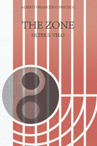 The Zone Oltre il Velo di Alberto Pricoco, 2020, Indipendently Published