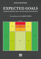Expected goals L applicazione nel calcio dilettantisco
