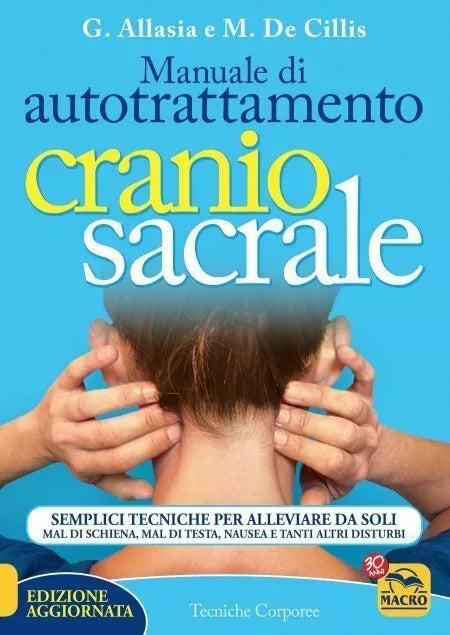 Manuale di autotrattamento craniosacrale Semplici tecniche per alleviare da sol