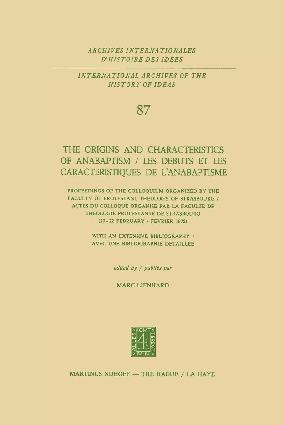 The Origins and Characteristics of Anabaptism Les Debuts et les Caracteristiqu
