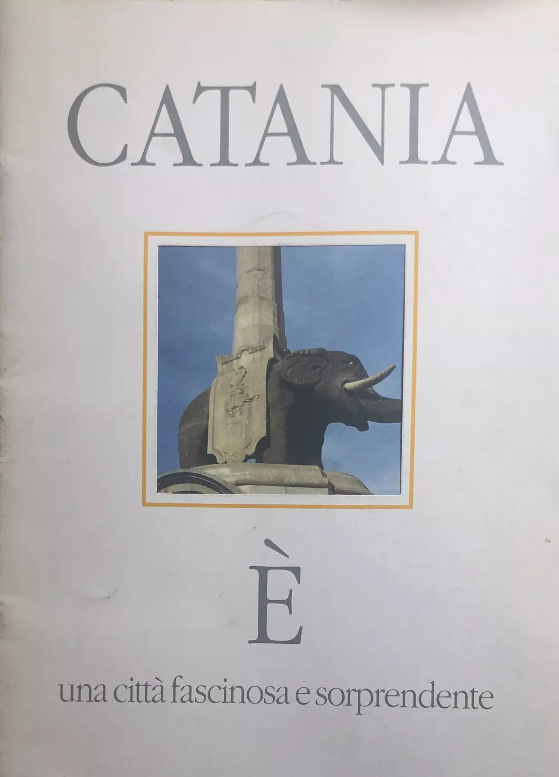 Catania e una citta fascinosa e sorprendente di Aa.vv., Provincia Di Catania