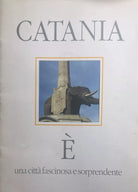 Catania e una citta fascinosa e sorprendente di Aa.vv., Provincia Di Catania