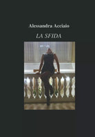 LA SFIDA di Alessandra Acciaio 2020 Indipendently Published