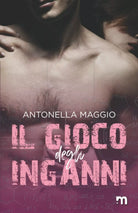 Il gioco degli inganni di Antonella Maggio 2021 Indipendently Published
