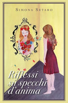 Riflessi su specchi d’anima di Simona Setaro, 2019, Youcanprint