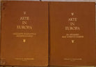 Arte in Europa 2 volumi di Aa.vv., 1965, Edizioni Confalonieri