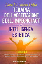 Libro di lavoro della terapia dell accettazione e dell impegno