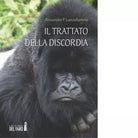 Il trattato della discordia di Lanciafiamme Alessandro P