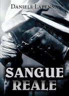 Sangue Reale di Daniele Lapenna, 2020, Youcanprint