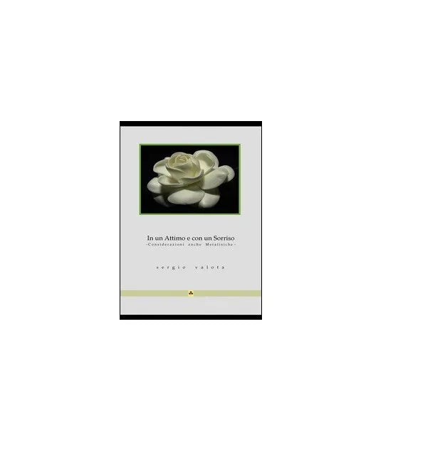In un attimo e con un sorriso - Sergio Valota, 2015, Youcanprint Self-publishi